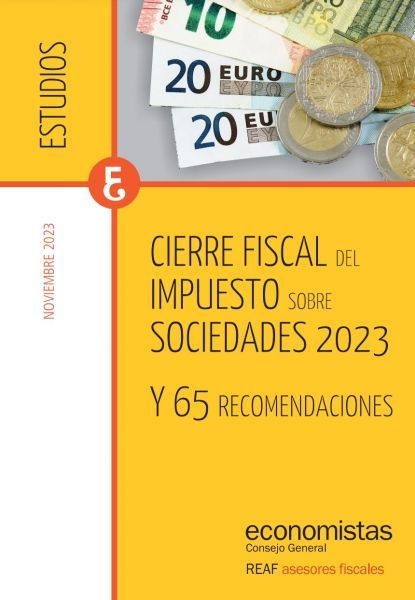 Cierre fiscal del impuesto sobre Sociedades 2023. 65 Recomendaciones